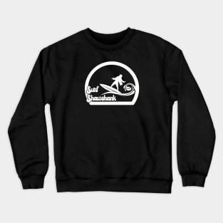 Surf Shawshank Crewneck Sweatshirt